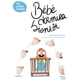 Bébé dormira bientôt Laurence Rameau First Editions