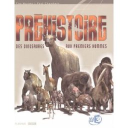 Préhistoire : des dinosaures aux premiers hommes Tim Haines, Paul Chambers Fleurus, BBC France