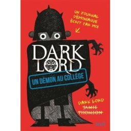 Dark Lord. Un démon au collège Jamie Thomson Seuil Jeunesse