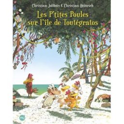 Les p'tites poules sur l'île de Toutégratos Christian Jolibois, Christian Heinrich Pocket jeunesse