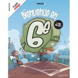 Bienvenue en 6e. Vol. 1. Vide ton sac ! Monsieur B. Hachette Comics