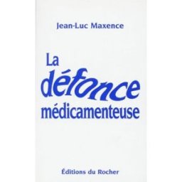 La défonce médicamenteuse Jean-Luc Maxence Rocher