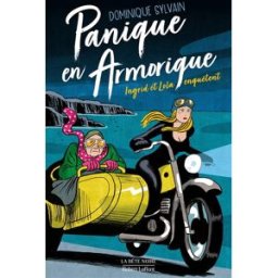 Une enquête d'Ingrid Diesel et de Lola Jost. Panique en Armorique Dominique Sylvain R. Laffont