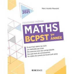 Maths BCPST 1re année : programme 2021 Marc-Aurèle Massard Ediscience international