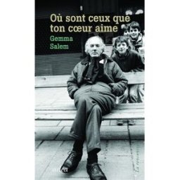 Où sont ceux que ton coeur aime : sur la tombe de Thomas Bernhard Gemma Salem Arléa