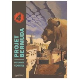 Projet Bermuda : histoires plus ou moins courtes. Vol. 4 collectif Expé Editions