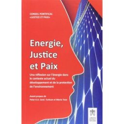 Energie, Justice et Paix. Una réflexion sur l'énergie dans le contexte actuel du développement et de pontificio consiglio della giustizia e della pace Libreria Editrice Vaticana