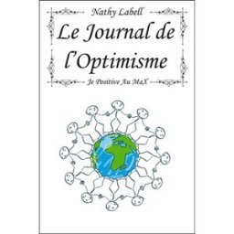 Le journal de l'optimisme : je positive au max Nathy Labell Ecce