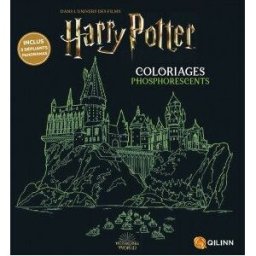 Harry Potter : coloriages phosphorescents : dans l'univers des films Wizarding world Qilinn