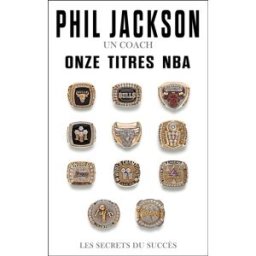 un coach, onze titres nba : les secrets du succès jackson, phil talent sport