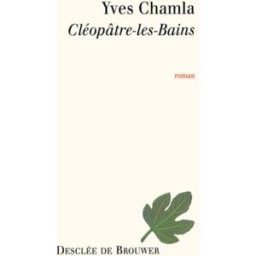 Cléopâtre-les-Bains Marie-Claude Chamla Desclée De Brouwer