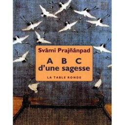 ABC de sagesse : paroles de Swami Prajnanpad Prajnanapada La Table ronde