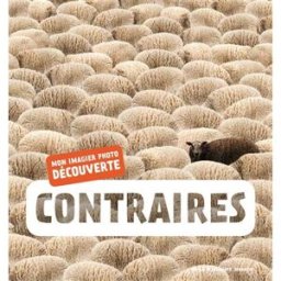 Contraires : mon imagier photo découverte Biosphoto De La Martinière Jeunesse