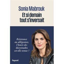 Et si demain tout s'inversait Sonia Mabrouk Fayard