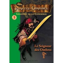 Pirates des Caraïbes : légendes de la confrérie. Vol. 5. Le seigneur des ombres Walt Disney company Hachette Jeunesse