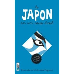 Le Japon en un coup d'oeil : comprendre le Japon : dictionnaire illustré International internship programs Kana