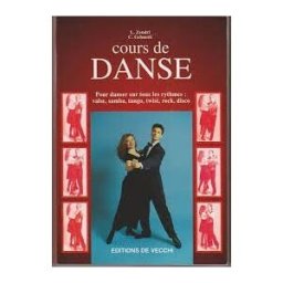 Cours de danse : pour danser sur tous les rythmes, valse, samba, tango, twist, rock, disco C. Gelmetti, Lucas Zendri De Vecchi