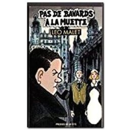 Pas de bavards à La Muette : 16e arrondissement Léo Malet Presses de la Cité