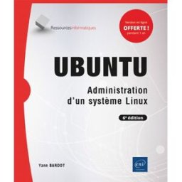 Ubuntu : administration d'un système Linux Yann Bardot ENI