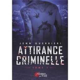 Attirance Criminelle 1 jenn guerrieri, Éditions plumes du web PLUMES DU WEB