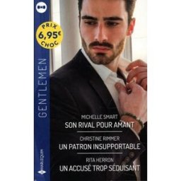 Son rival pour amant. Un patron insupportable. Un accusé trop séduisant Michelle Smart, Christine Rimmer, Rita B. Herron Harlequin