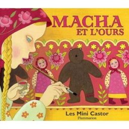 Macha et l'ours Robert Giraud, Anne Buguet Père Castor-Flammarion