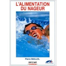 L'Alimentation du nageur Pierre Maillol Chiron