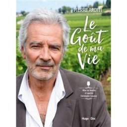 Le goût de ma vie Pierre Arditi Hugo Image
