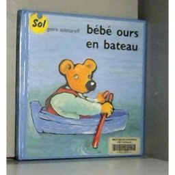 Bébé ours en bateau Grégoire Solotareff Hatier