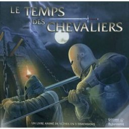 Le temps des chevaliers : un livre animé de scènes en 3 dimensions Leonardo Meschini, Lucile Galliot Ed. Babiroussa