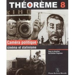 Caméra politique : cinéma et stalinisme kristian feigelson, collectif Presses Sorbonne nouvelle