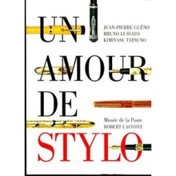 Un amour de stylo Jean-Pierre Guéno, Bruno Lussato R. Laffont, Adresse Musée de la Poste