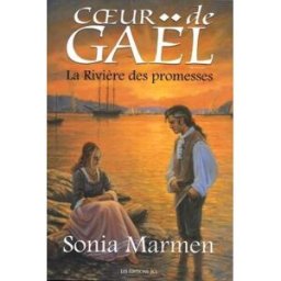 Coeur de Gaël. Vol. 4. La rivière des promesses Sonia Marmen JCL