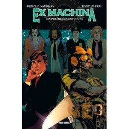 Ex machina. Vol. 1. Les premiers cent jours Brian K. Vaughan, Tony Harris Panini comics