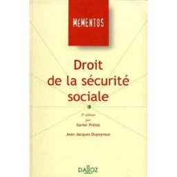 Droit de la sécurité sociale Jean-Jacques Dupeyroux, Xavier Prétot Dalloz