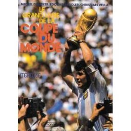 Le Grand livre de la Coupe du monde : Mexico 1986 collectif Calmann-Lévy