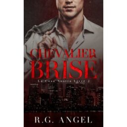 Chevalier Brisé: Dark Romance et Mafia Angel, R.G. Independently published