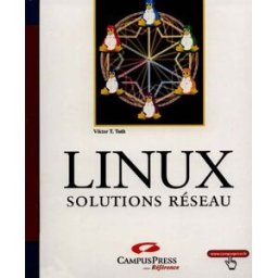 Linux : solution réseau Viktor T. Toth CampusPress