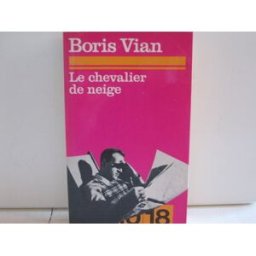 Le Chevalier de neige Boris Vian 10-18