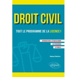 Droit civil : tout le programme de la L1 : introduction à l'étude du droit, les personnes, la famill Stéphane Piédelièvre Ellipses