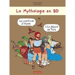 La mythologie en BD. Les aventures d'Ulysse. Vol. 1. Le départ de Troie Béatrice Bottet, Emilie Harel Casterman
