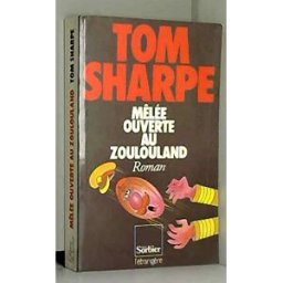 Mêlée ouverte au Zoulouland Tom Sharpe Sorbier