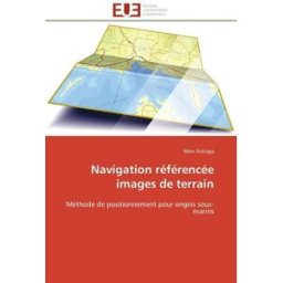 Navigation référencée images de terrain sistiaga, marc Editions Universitaires Européennes