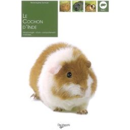 Le cochon d'Inde : morphologie, choix, comportement, maladies... Marie-Sophie Germain De Vecchi