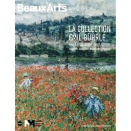 La collection Emil Bührle : Manet, Degas, Renoir, Monet, Cézanne, Gauguin, Van Gogh, Modigliani, Pic collectif, claude pommereau Beaux-arts éditions
