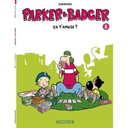 Parker et Badger. Vol. 8. Ca t'amuse ? Marc Cuadrado Dargaud