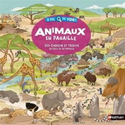 Animaux en pagaille : 200 cherche et trouve : en solo ou en famille Mathieu Rocher Nathan Jeunesse