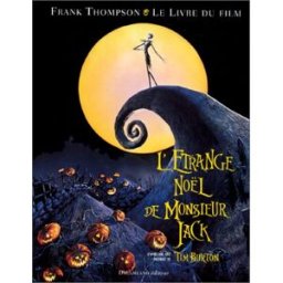 L'étrange Noël de monsieur Jack : d'après une idée originale de Tim Burton : le livre du film Frank Thompson Dreamland