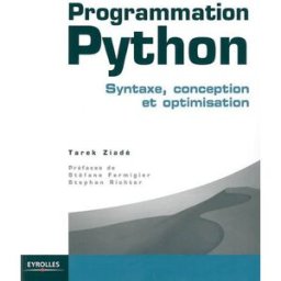 Programmation Python : syntaxe, conception et optimisation Tarek Ziadé Eyrolles