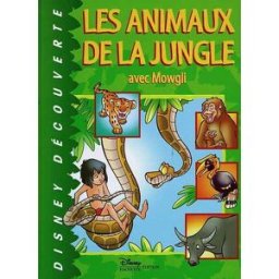 Les animaux de la jungle avec Mowgli Walt Disney company Disney Hachette